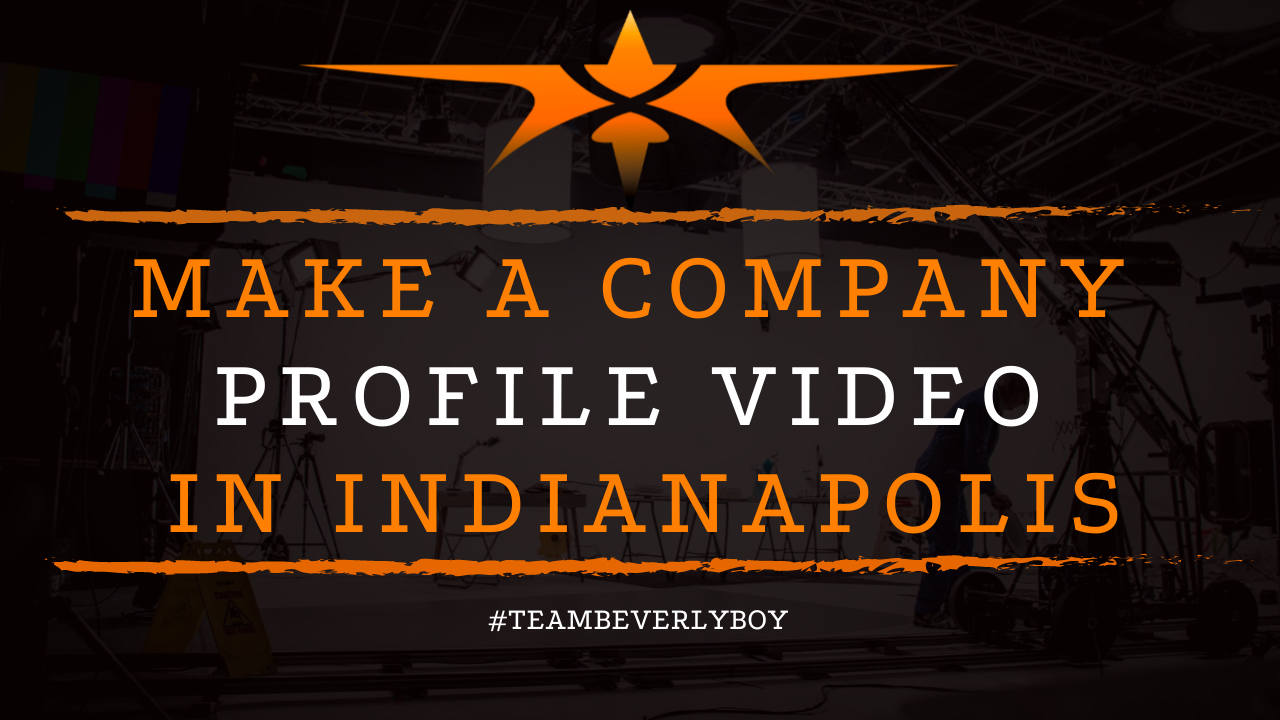 Make a Company Profile Video in Indianapolis