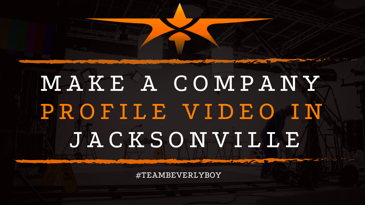 Make a Company Profile Video in Jacksonville