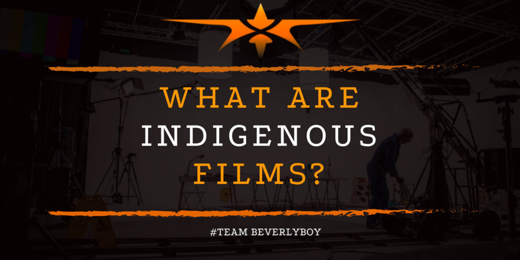 What are Indigenous Films_