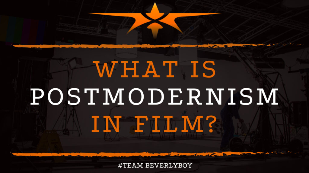 What is Postmodernism in Film