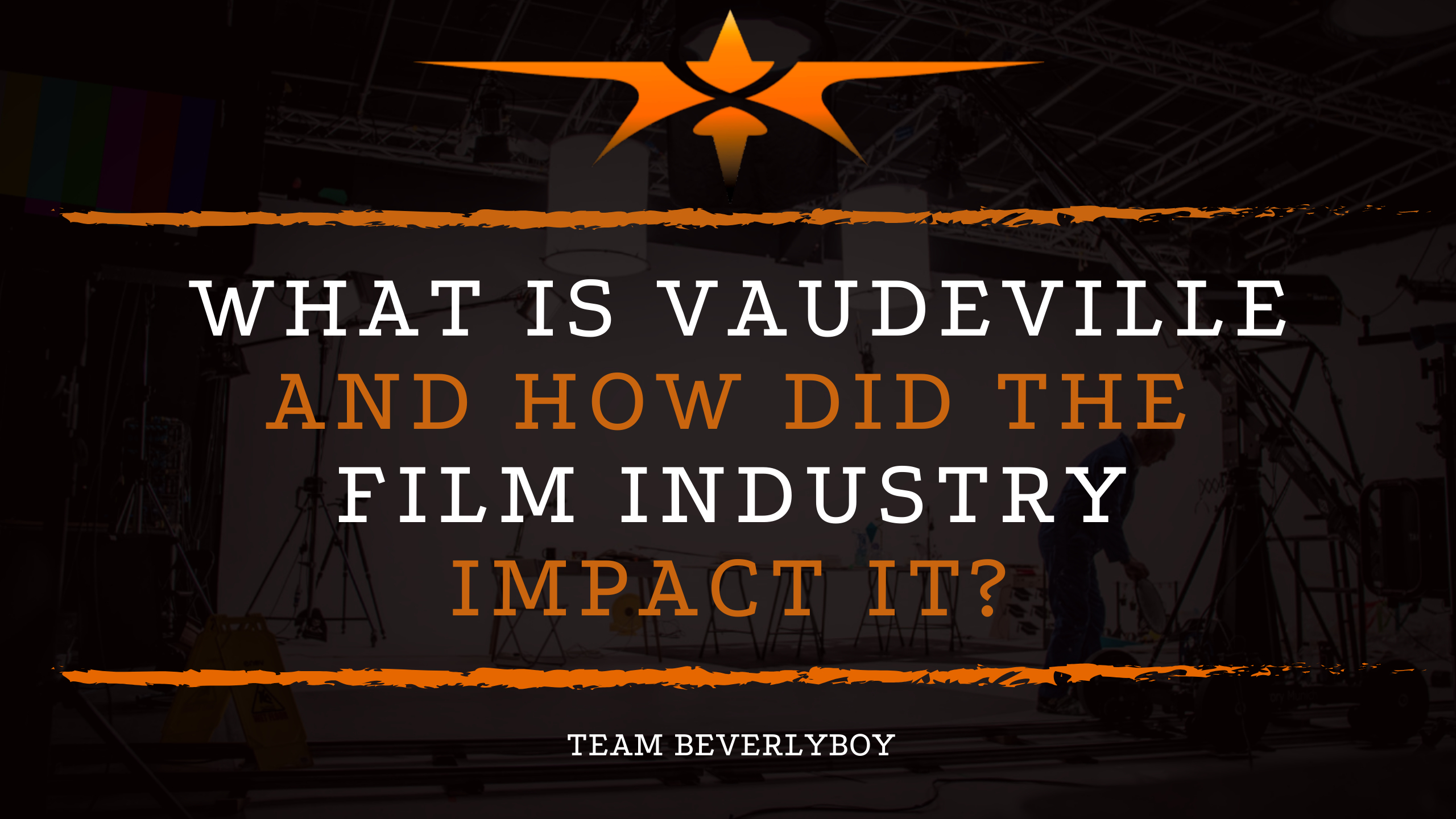 What is Vaudeville and How Did the Film industry Impact It?