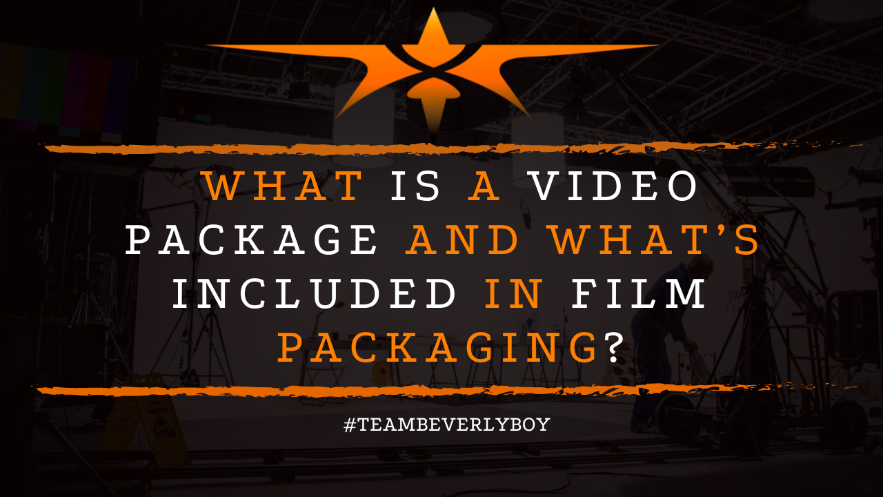 What is a Video Package and What’s Included in Film Packaging?