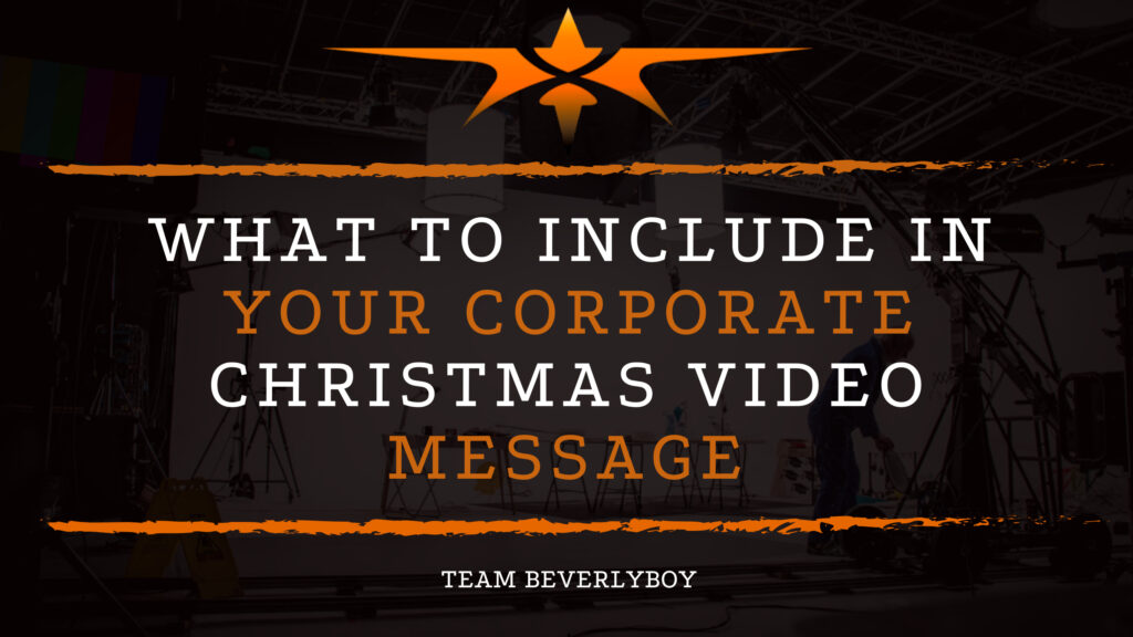 What to Include in Your Corporate Christmas Video Message