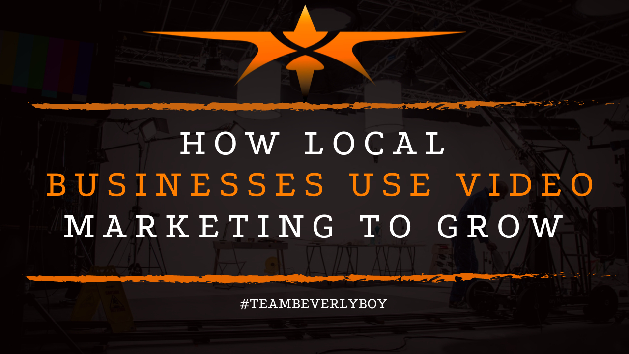 How Local Businesses Use Video Marketing to Grow