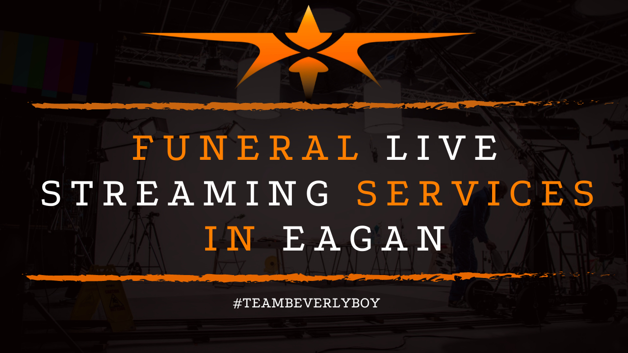 Funeral Live Streaming Services in Eagan