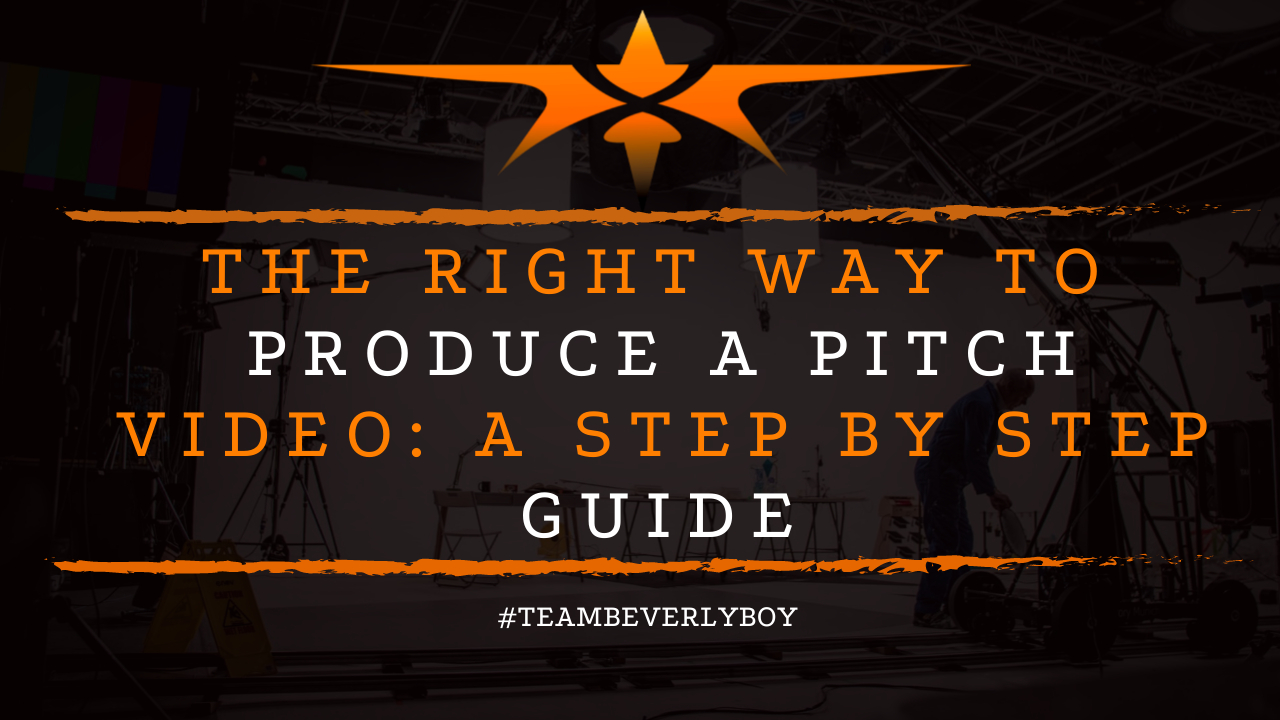 The Right Way to Produce a Pitch Video: A Step By Step Guide