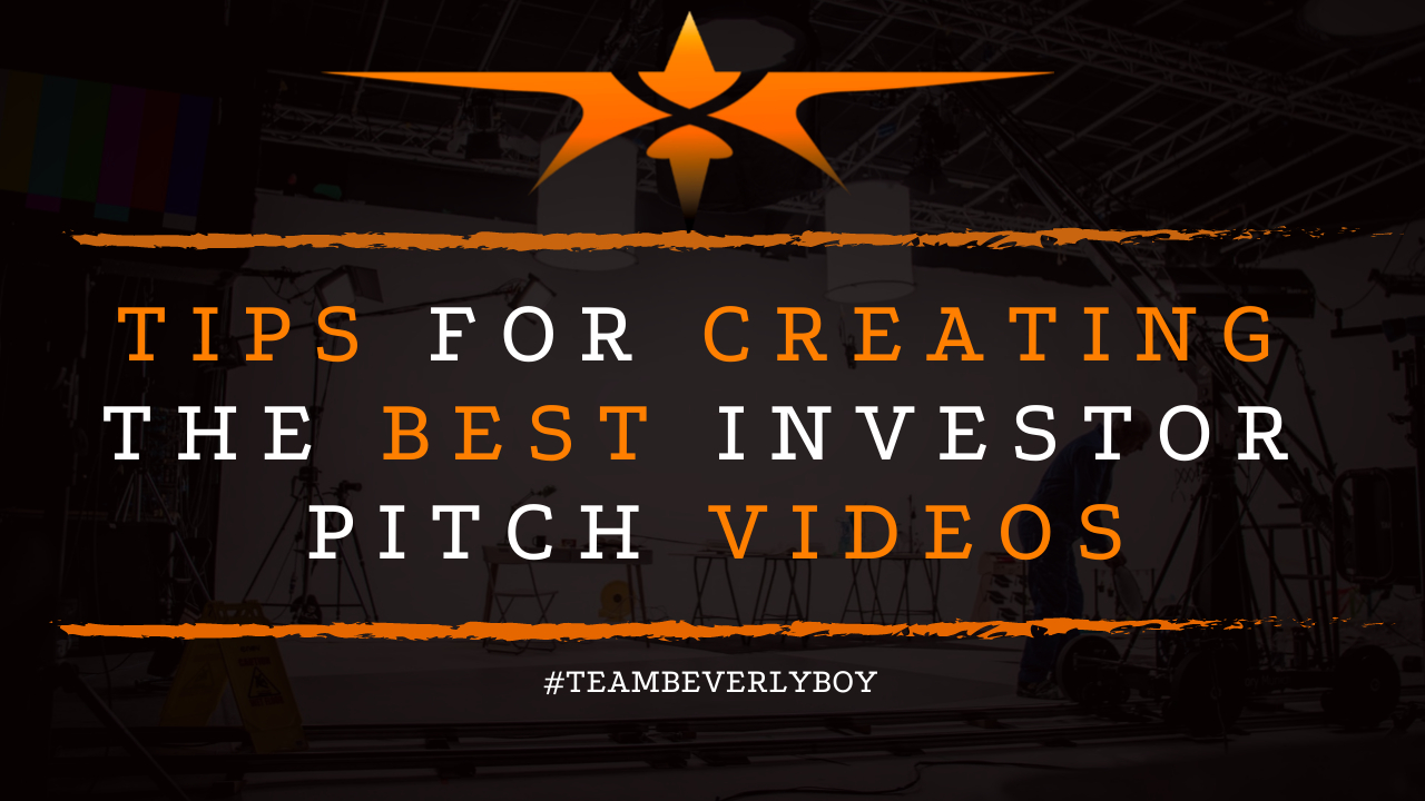 Tips for Creating the Best Investor Pitch Videos
