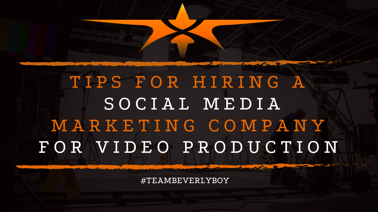 Tips for Hiring a Social Media Marketing Company for Video Production
