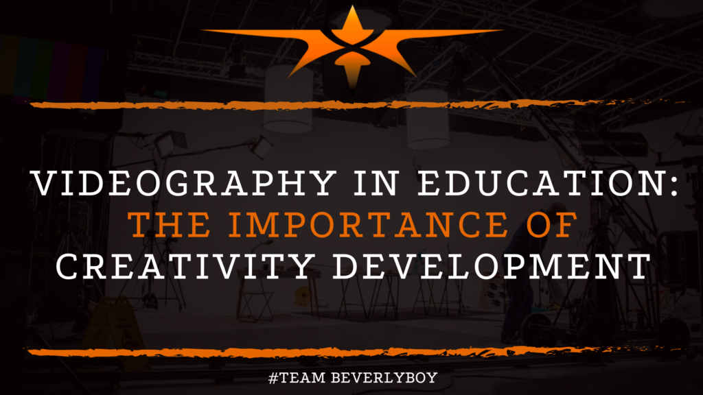 Videography in Education_ The Importance of Creativity Development