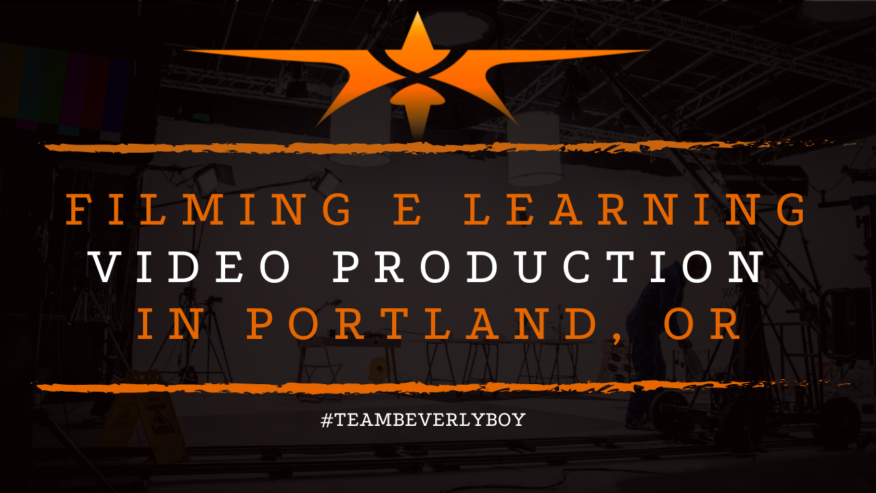 Filming E Learning Video Production in Portland, OR