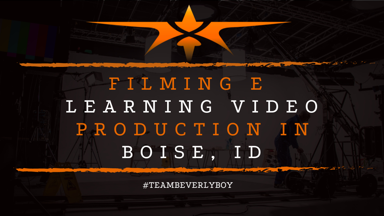 Filming E Learning Video Production in Boise, ID