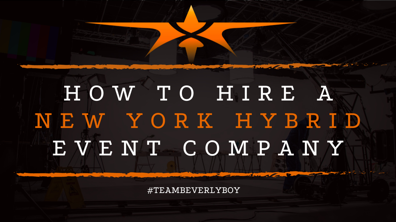 How to Hire a New York Hybrid Event Company
