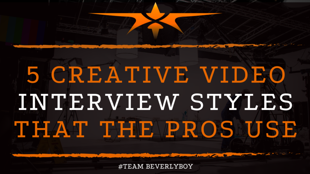 5 Creative Video Interview Styles that the Pros Use