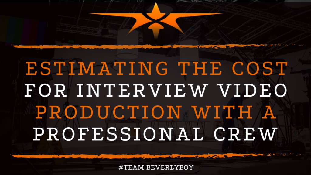 Estimating the Cost for Interview Video Production with a Professional Crew