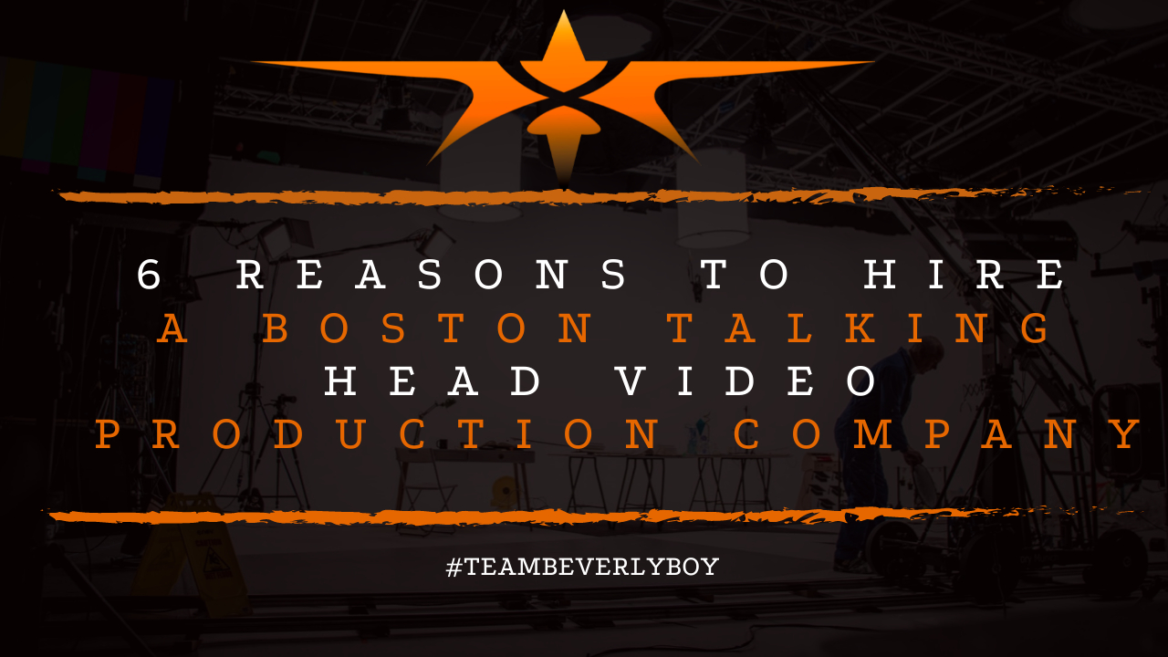 6 Reasons to Hire a Boston Talking Head Video Production Company