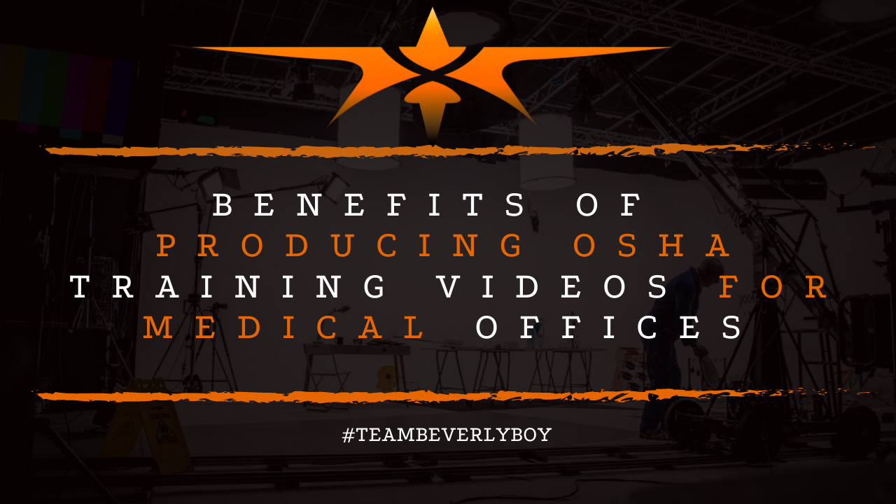 Benefits of Producing OSHA Training Videos for Medical Offices
