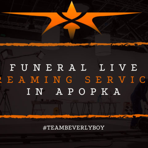 Funeral Live Streaming Services in Apopka