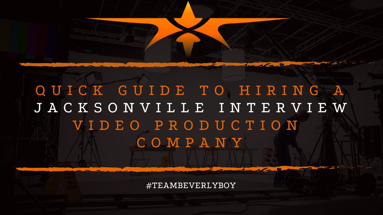 Quick Guide to Hiring a Jacksonville Interview Video Production Company