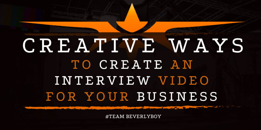 Creative Ways to Create an Interview Video for Your Business