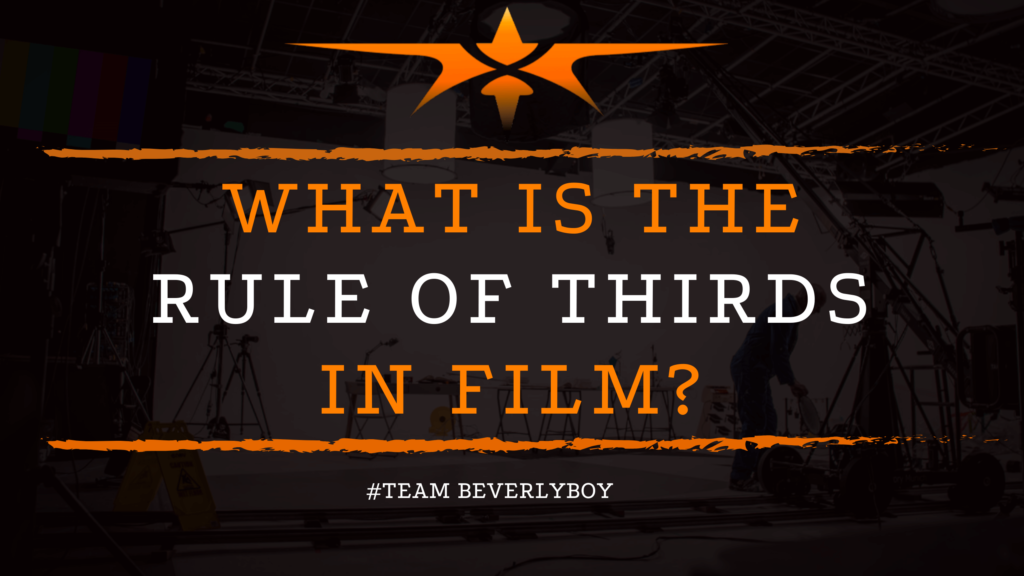 What is The Rule of Thirds in Film_