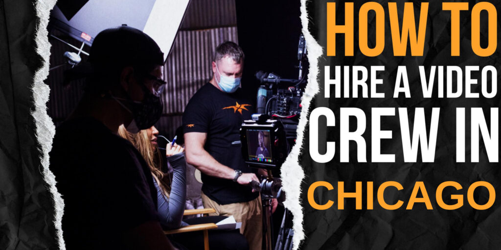How to Hire a Video Crew in Chicago