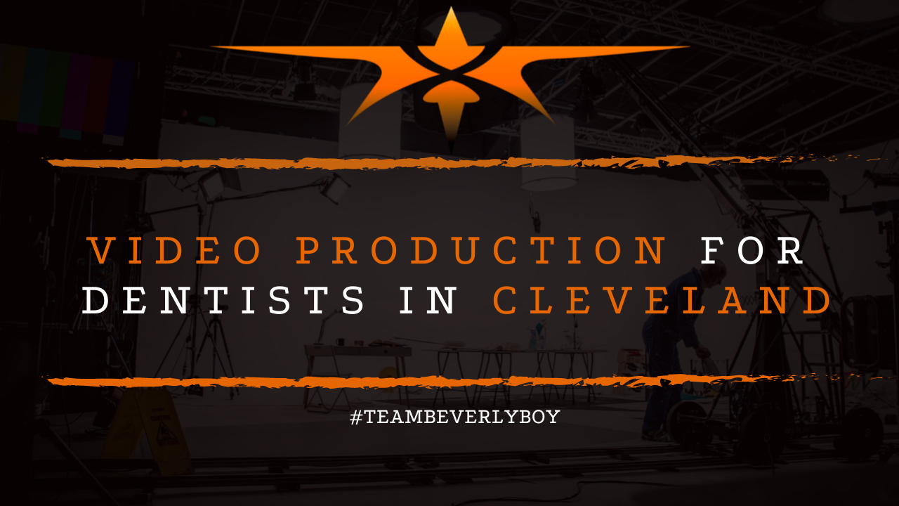 Video Production for Dentists in Cleveland