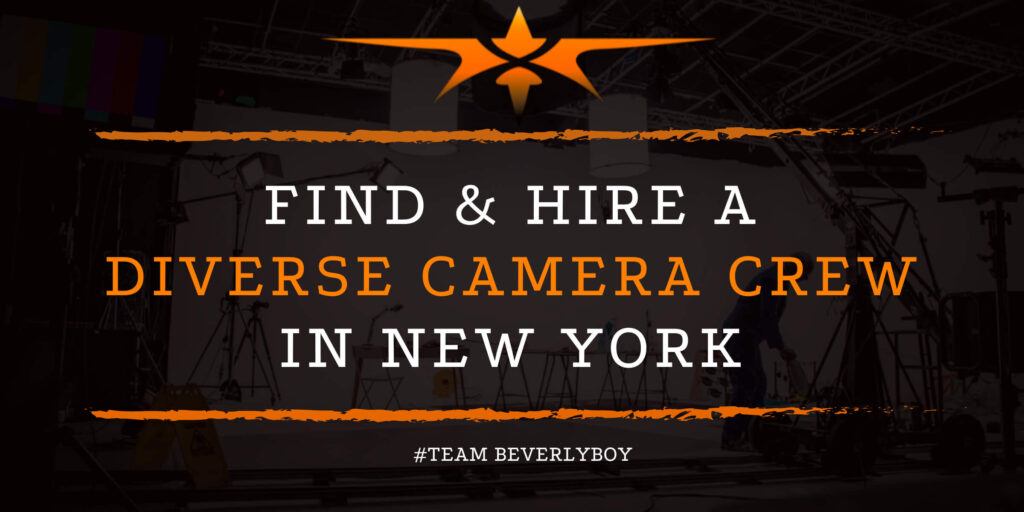 Find & Hire a Diverse Camera Crew in New York