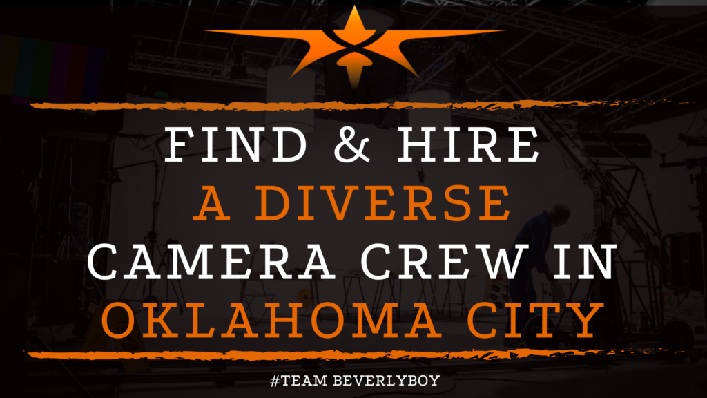 Find & Hire a Diverse Camera Crew in Oklahoma City