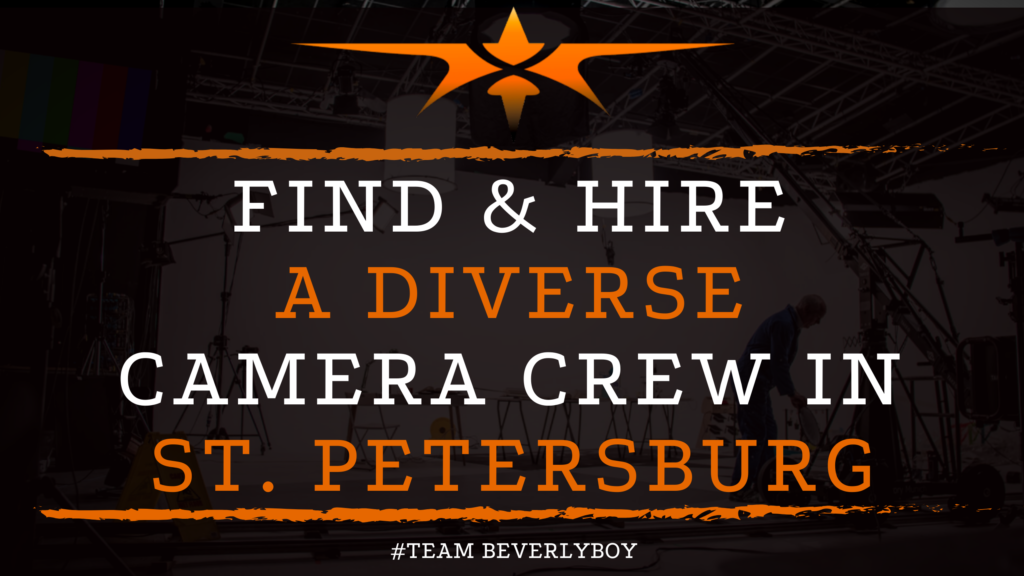 Find & Hire a Diverse Camera Crew in St. Petersburg