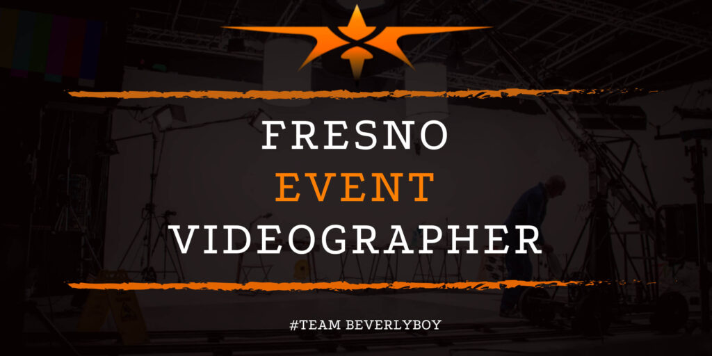 Fresno, CA Event Videographer