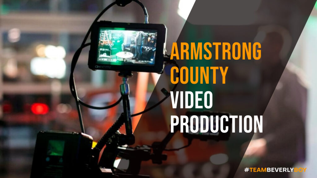 Choosing the Right Armstrong County Video Production Services