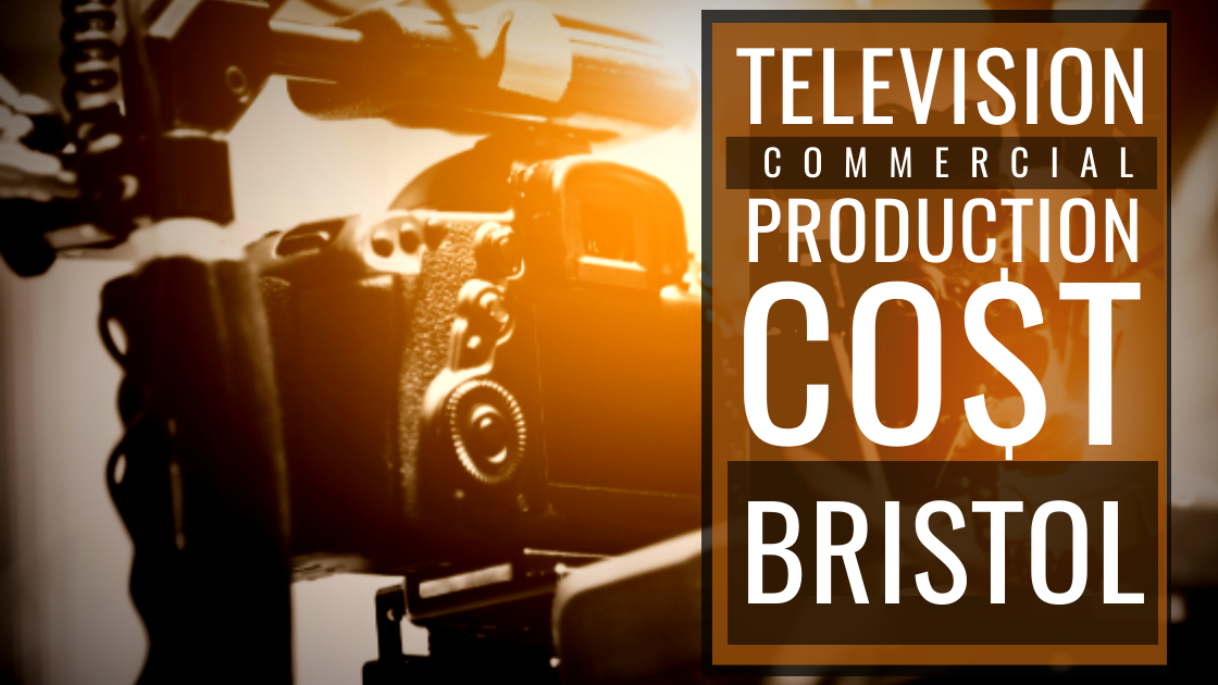 Cost to produce a commercial in Bristol