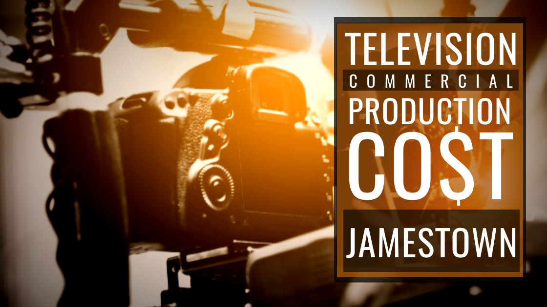 Cost to produce a commercial in Jamestown