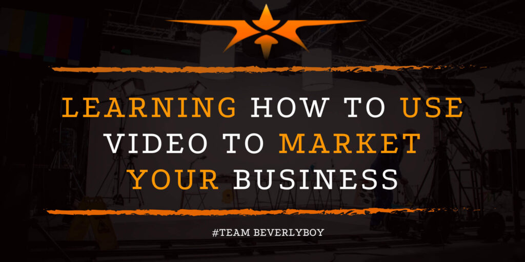 Learning How to Use Video to Market Your Business