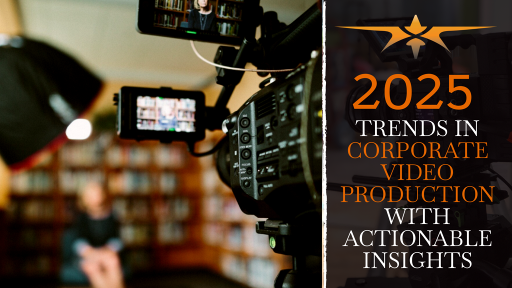 2025 Trends in Corporate Video Production with Actionable Insights