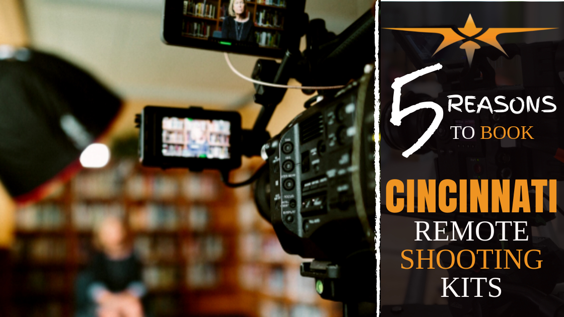 5 reasons to book Cincinnati remote shooting kits