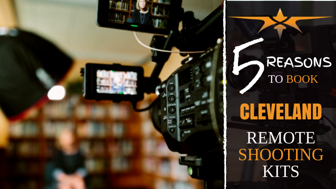 5 reasons to book Cleveland remote shooting kits