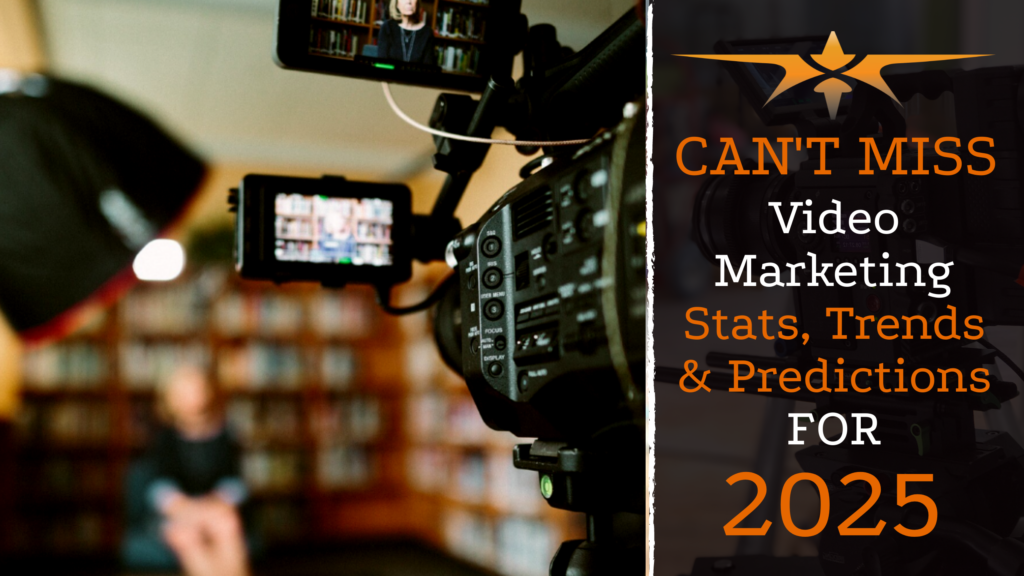 Can’t Miss Video Marketing Stats, Trends & Predictions for 2025