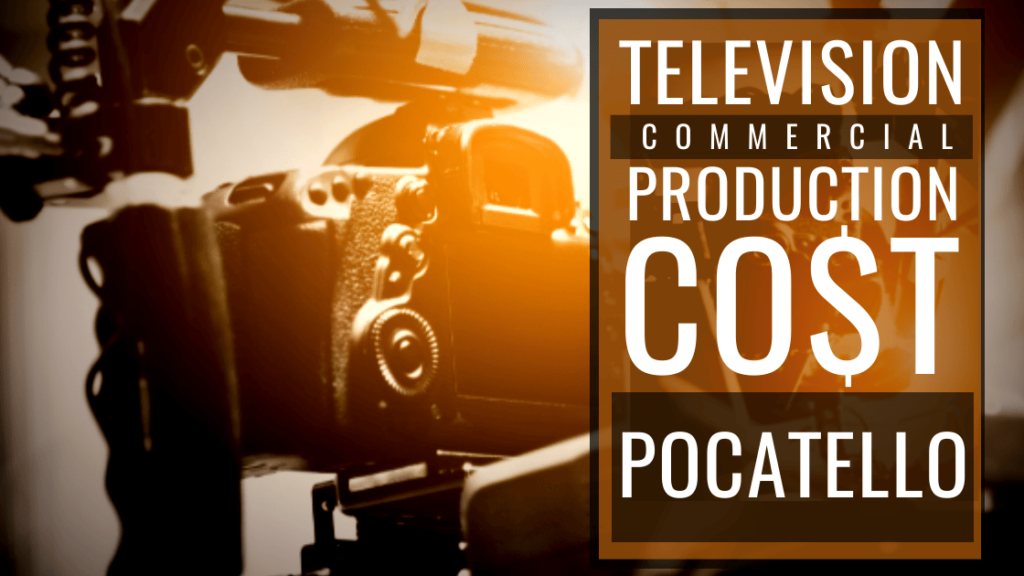 How much does it cost to produce a commercial in Pocatello_