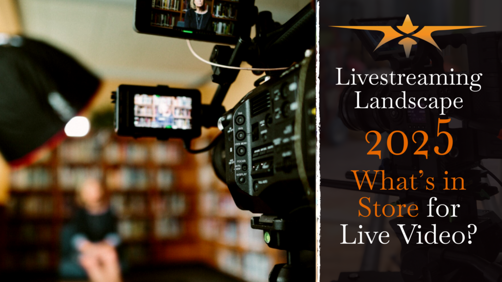 Livestreaming Landscape 2025_ What’s in Store for Live Video_