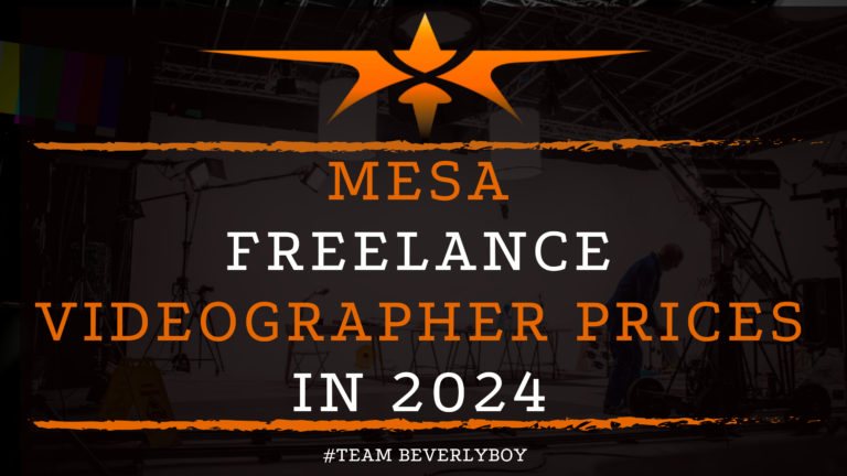 Mesa Freelance Videographer Prices in 2024