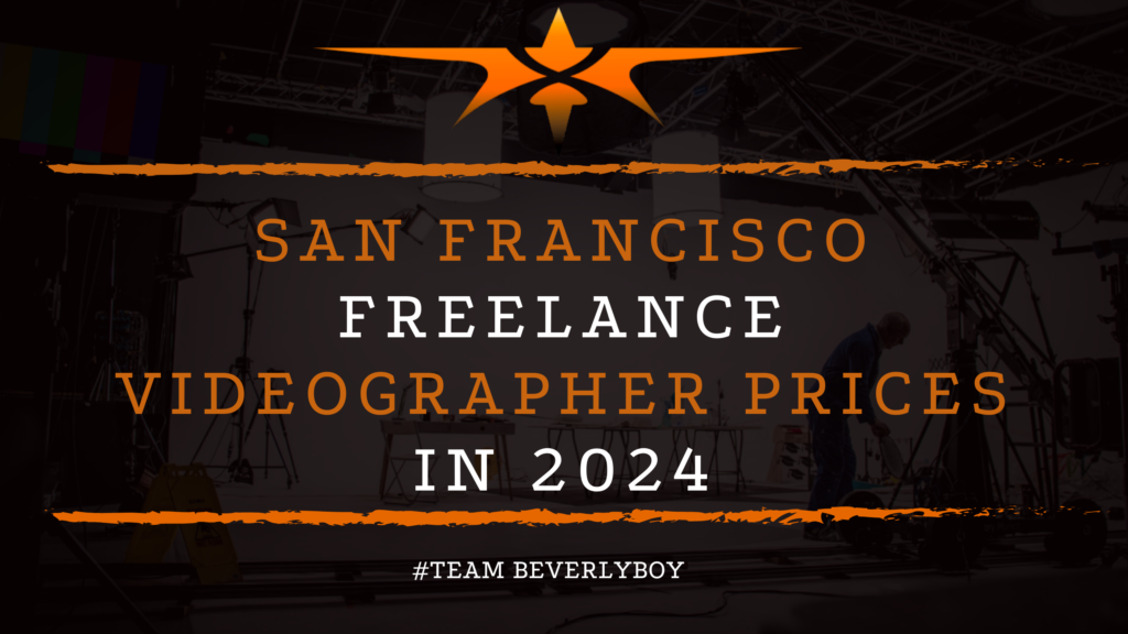 San Francisco Freelance Videographer Prices in 2024