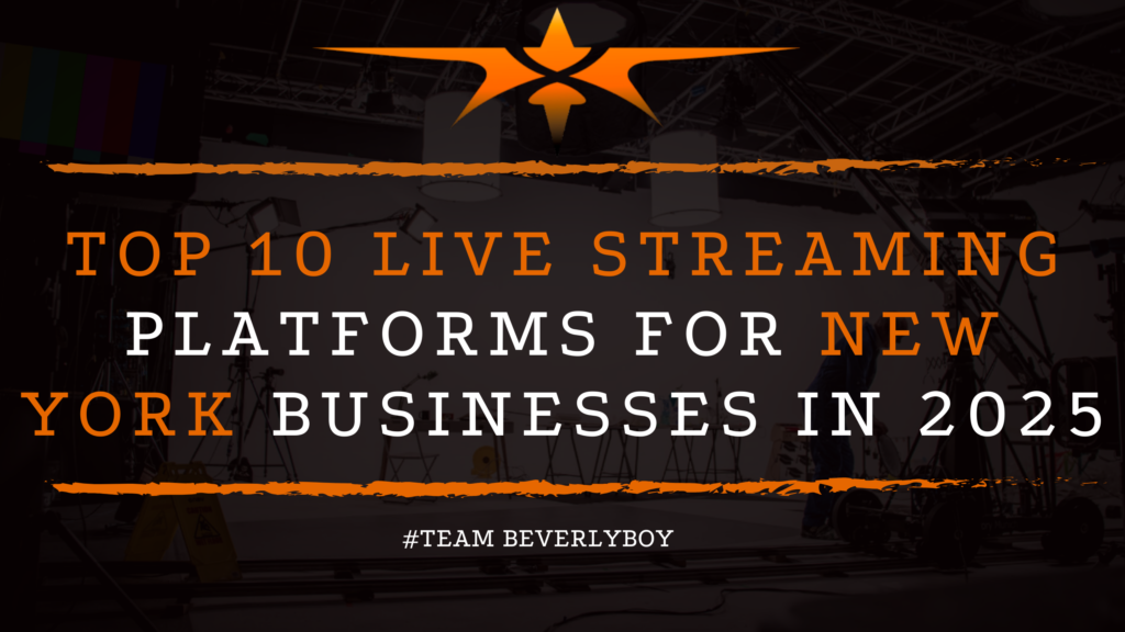 Top 10 Live Streaming Platforms for New York Businesses in 2025