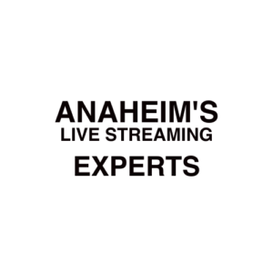 Anaheim. CA Live Streaming Company