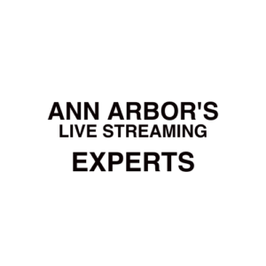 Ann Arbor. MI Live Streaming Company