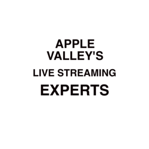 Apple Valley. MN Live Streaming Company