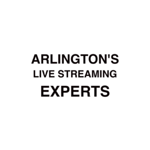 Arlington, TX Live Streaming Company