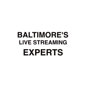 Baltimore, MD Live Streaming Company