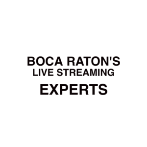 Boca Raton. FL Live Streaming Company