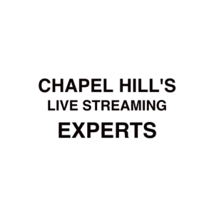 Chapel Hill. NC Live Streaming Company